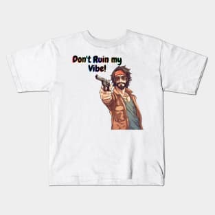 Don't Ruin My Vibe!  Hippie Design Kids T-Shirt